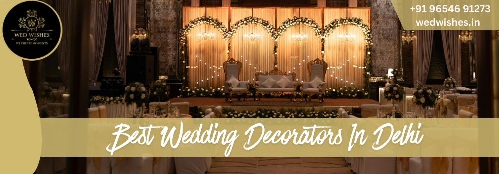 Best Wedding Decorators In Delhi