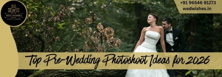 Top Pre-Wedding Photoshoot Ideas for 2026