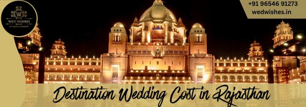 Destination Wedding Cost in Rajasthan