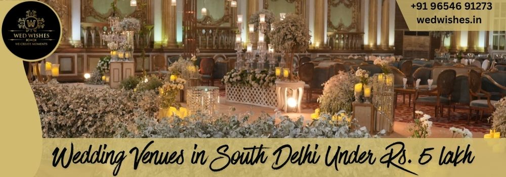 Wedding Venues in South Delhi Under Rs. 5 lakh