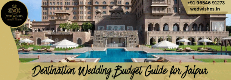 Destination Wedding Budget Guide for Jaipur