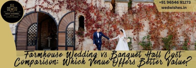 Farmhouse Wedding vs Banquet Hall Cost Comparison Which Venue Offers Better Value (1)