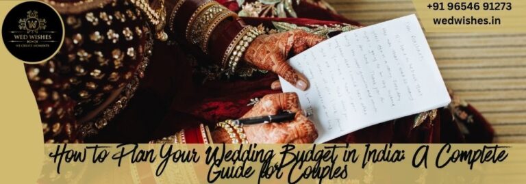 How to Plan Your Wedding Budget in India A Complete Guide for Couples